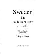 Cover of: Sweden, the nation's history by Franklin Daniel Scott