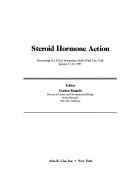 Cover of: Steroid hormone action: proceedings of a UCLA symposium, held in Park City, Utah, January 17-23, 1987