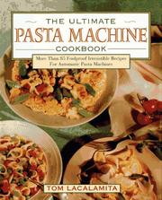 Cover of: The ultimate pasta machine cookbook
