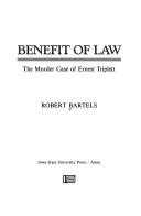 Benefit of law by Bartels, Robert
