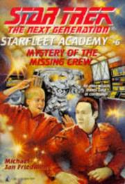 Star Trek The Next Generation - Starfleet Academy - Mystery of the Missing Crew by Michael Jan Friedman