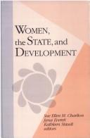 Cover of: Women, the state, and development by Sue Ellen M. Charlton, Jana Everett, Kathleen Staudt, editors.