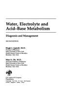 Cover of: Water, electrolyte, and acid-base metabolism by Hugh J. Carroll