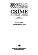 Cover of: Sense and nonsense about crime: a policy guide