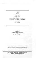 Cover of: APRA and the democratic challenge in Peru by edited by Eugenio Chang-Rodríguez and Ronald G. Hellman.