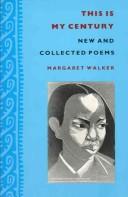 Cover of: This is my century by Margaret Walker