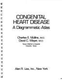 Cover of: Congenital heart disease: a diagrammatic atlas