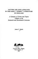 Cover of: Gutter life and language in the early "street" literature of England by James T. Henke