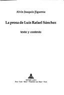 Cover of: La prosa de Luis Rafael Sánchez: texto y contexto