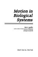 Cover of: Motion in biological systems