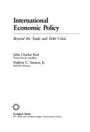 Cover of: International economic policy: beyond the trade and debt crisis