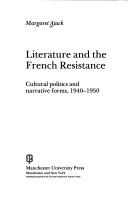 Cover of: Literature and the French resistance by Margaret Atack