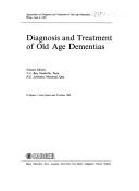 Cover of: Diagnosis and treatment of old age dementias by Symposium on Diagnosis and Treatment of Old Age Dementias (1987 Milan, Italy)