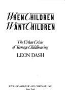 When children want children by Leon Dash