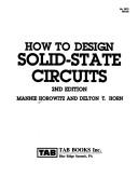 Cover of: How to design solid-state circuits by Mannie Horowitz