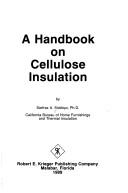 A handbook on cellulose insulation by Sarfraz A. Siddiqui