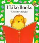 Cover of: I like books by Anthony Browne