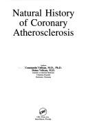 Cover of: Natural history of coronary atherosclerosis by C. Velican