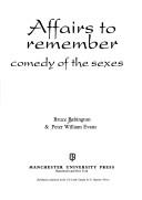 Cover of: Affairs to remember: the Hollywood comedy of the sexes