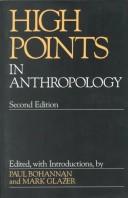 Cover of: High points in anthropology by edited, with introductions by Paul Bohannan and Mark Glazer.