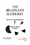 Cover of: The Brazilian economy: growth and development