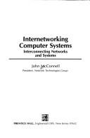 Cover of: Internetworking computer systems: interconnecting networks and systems
