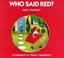 Cover of: Who said red?