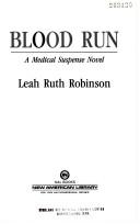 Cover of: Blood run by Leah Ruth Robinson