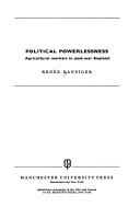 Cover of: Political powerlessness: agricultural workers in post-war England