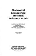 Cover of: Mechanical engineering essentials reference guide by Harold A. Rothbart, editor in chief ; Tyler G. Hicks, project editor.