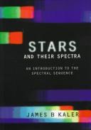 Cover of: Stars and their spectra by James B. Kaler