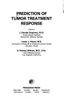 Cover of: Prediction of tumor treatment response by edited by J. Donald Chapman, Lester J. Peters, H. Rodney Withers.