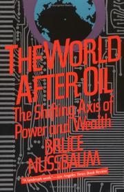 Cover of: The World After Oil The Shifting Axis of Power and Wealth