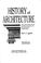 Cover of: History of architecture from the earliest times