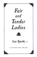 Cover of: Fair and tender ladies by Lee Smith