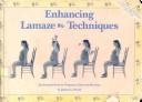 Cover of: Enhancing Lamaze techniques: the exercise book for pregnancy, birth, and recovery