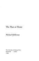 Cover of: man at home | Michael Heffernan