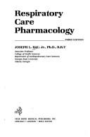Respiratory care pharmacology by Joseph L. Rau