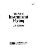 Cover of: The art of instrument flying