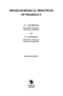Physicochemical principles of pharmacy by A. T. Florence, David Attwood