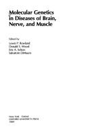 Cover of: Molecular genetics in diseases of brain, nerve, and muscle