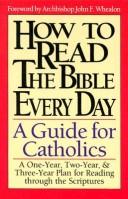 Cover of: How to read the Bible every day: a one-year, two-year, & three-year plan for reading through the scriptures