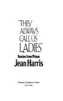 They always call us ladies by Harris, Jean