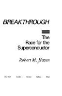Cover of: The breakthrough by Robert M. Hazen