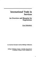 Cover of: International trade in services: an overview and blueprint for negotiations