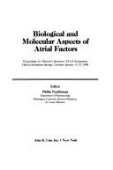 Cover of: Biological and molecular aspects of atrial factors | 