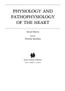 Cover of: Physiology and pathophysiology of the heart