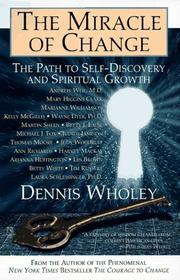 Cover of: The Miracle of Change by Dennis Wholey