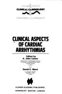 Cover of: Clinical aspects of cardiac arrhythmias by A. John Camm