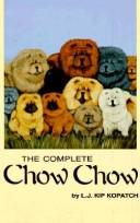 Cover of: The complete chow chow